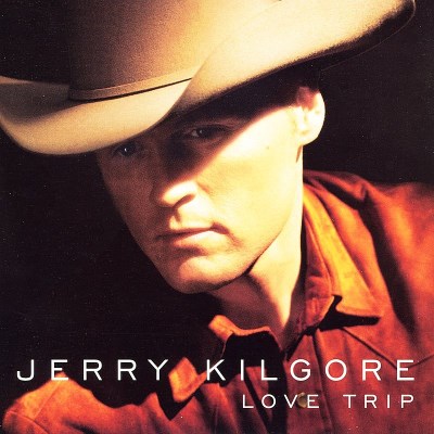 Jerry Kilgore/Love Trip